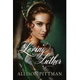 thumbnail image 1 of Pre-Owned Loving Luther (Hardcover) 149642672X 9781496426727, 1 of 1