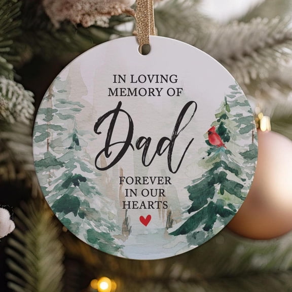 In Loving Memory Of Dad Forever In Our Hearts In Loving Memory Of Father Present Christmas Memorial Gift Sympathy Or Bereavement Present 2D FLAT CIRCLE Ceramic Ornament