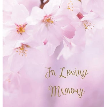 In Loving Memory Funeral Guest Book, Celebration of Life, Wake, Loss, Memorial Service, Condolence Book, Church, Funeral Home, Thoughts and In Memory Guest Book (Hardback), (Hardcover)