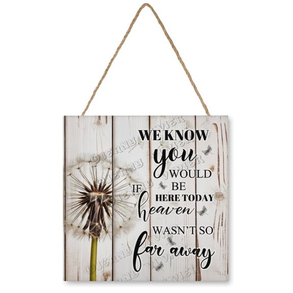 in Loving Memory of Loved One Wedding Memorial Mother Father Gifts Sympathy Gifts For Loss Of Mom, Dandelion Hanging Wood Sign Home Decorative, Printed Wood Wall Art Sign 12"x12"