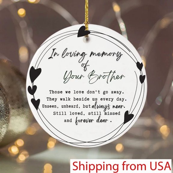 Loving Memory Of Your Brother Comforting Gift Brother Memorial 2D FLAT CIRCLE Ceramic Ornament