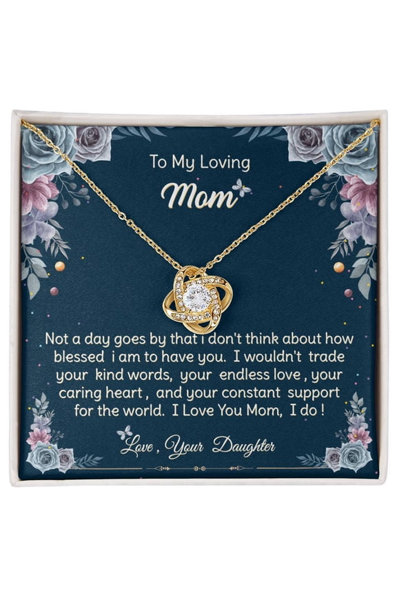 To My Loving Mom, Mother'S Day Necklace, Form Daughter Beautiful Necklace, A Heartfelt Keepsake From Mom, Dad, Grandparents, Message Card and Box, White Love Knot Necklace