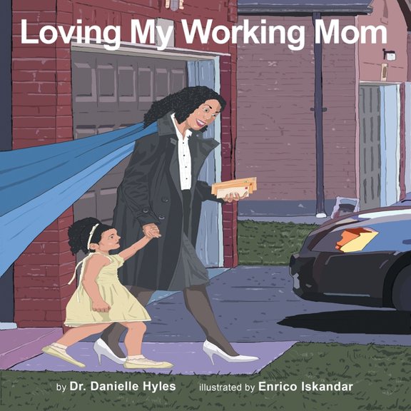 Loving My Working Mom, (Paperback)