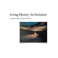 thumbnail image 1 of Loving Mystery: An Invitation Paperback 1984031910 9781984031914 Brooke Summers-Perry, 1 of 1