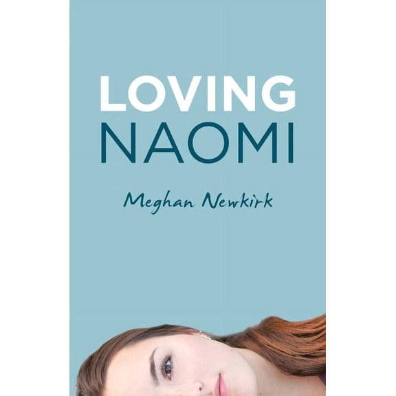 Loving Naomi, (Paperback)