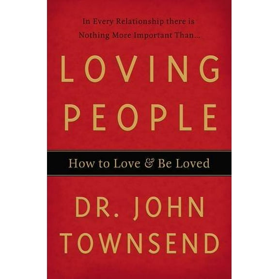 Pre-Owned Loving People: How to Love and Be Loved (Hardcover) 0849919614 9780849919619