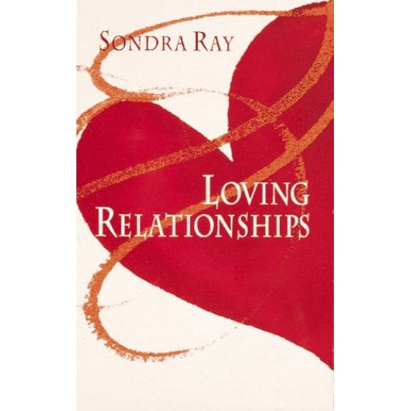 Pre-Owned Loving Relationships (Paperback) 0890872449 9780890872444