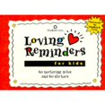 thumbnail image 1 of Pre-Owned Loving Reminders for Kids: 60 Nurturing Notes Sealed with Hugs & Kisses! (Paperback) 1883219744 9781883219741, 1 of 1