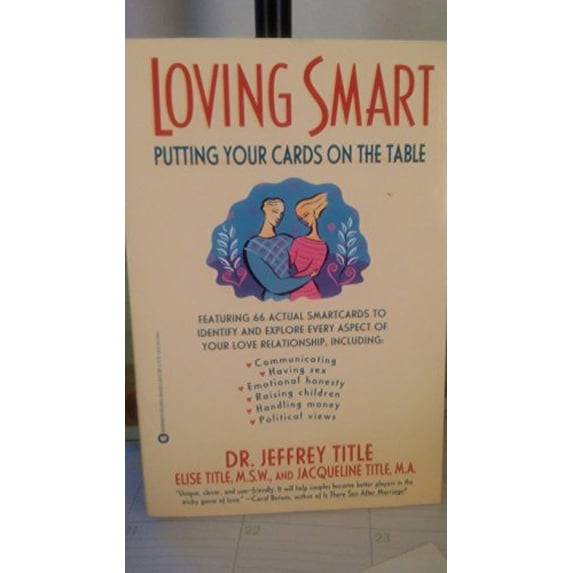 Pre-Owned Loving Smart: Putting Your Cards on the Table (Paperback) 0446394335 9780446394338