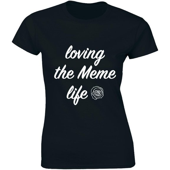 Loving The Life Shirt - S Joke Women'S T-Shirt Tee All Size S-5XL