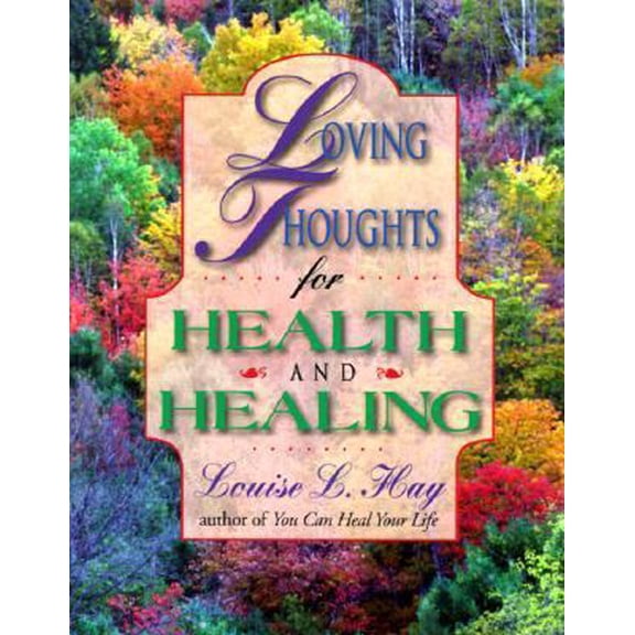 Pre-Owned Loving Thoughts for Health and Healing/183 (Hardcover) 1561700703 9781561700707