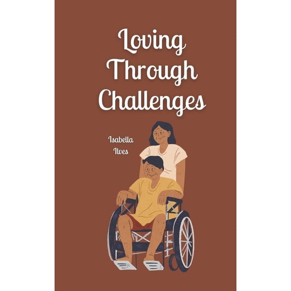 Loving Through Challenges, (Paperback)