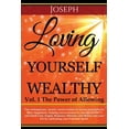 thumbnail image 1 of Loving Yourself Wealthy Vol. 1 the Power of Allowing: The Contemporary, Secular, Secret Wisdom of Success Principles by Mary Magdalene, Helping You to, 1 of 1