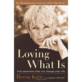 thumbnail image 1 of Pre-Owned Loving What Is: Four Questions That Can Change Your Life (Hardcover) 0609608746 9780609608746, 1 of 1