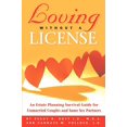 thumbnail image 1 of Pre-Owned Loving Without a License - An Estate Planning Survival Guide for Unmarried Couples and Same Sex Partners (Paperback) 0971917736 9780971917736, 1 of 1