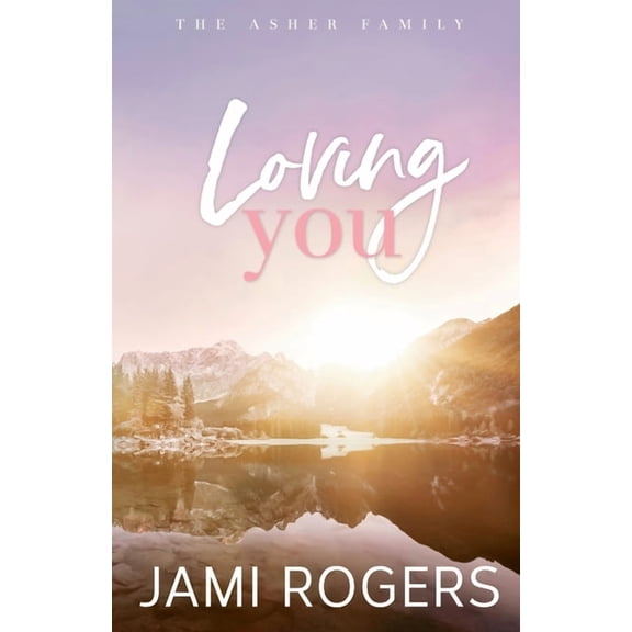 The Asher Family Loving You: Discreet Edition, Book 2, (Paperback)