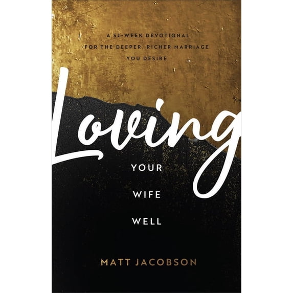 Loving Your Wife Well, (Hardcover)