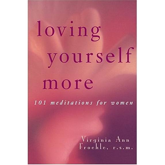 Pre-Owned Loving Yourself More: 101 Meditations for Women (Paperback) 0877935130 9780877935131