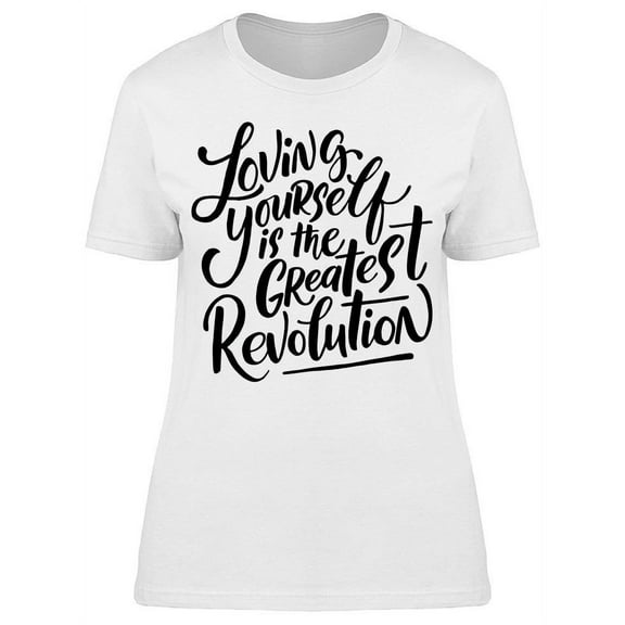 Loving Yourself T-Shirt Women -Image by Shutterstock, Female Small