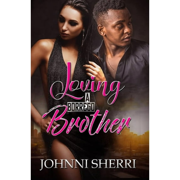 Loving a Borrego Brother (Paperback)