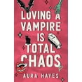 thumbnail image 1 of Aura Hayes,Aura Hayes Loving a Vampire is Total Chaos (Paperback), 1 of 1