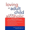 thumbnail image 1 of Pre-Owned Loving an Adult Child of an Alcoholic (Paperback) 1590771176 9781590771174, 1 of 1