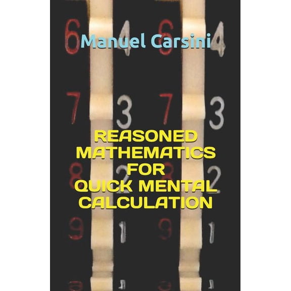 Loving and Learning Useful Math: Reasoned Mathematics for Quick Mental Calculation (Series #1) (Paperback)