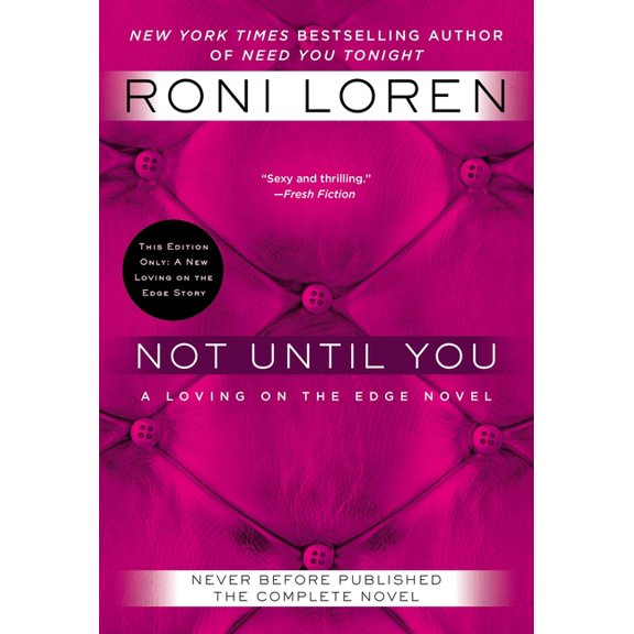 Loving on the Edge Novel Not Until You, Book 4, (Paperback)