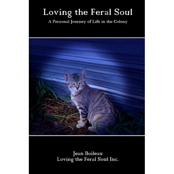 Loving the Feral Soul, (Paperback)