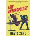 thumbnail image 1 of Low Anthropology: The Unlikely Key to a Gracious View of Others (and Yourself), (Paperback), 1 of 1