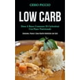 thumbnail image 1 of Low Carb: Dieta a basso contenuto di carboidrati con piano nutrizionale (Colazione, pranzo e cena ricette dietetiche low, (Paperback), 1 of 1