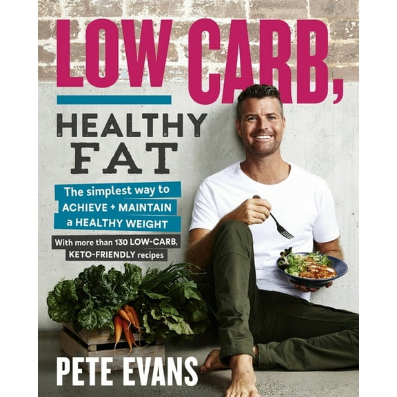 Low Carb, Healthy Fat (Paperback)