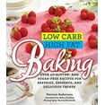 thumbnail image 1 of Pre-Owned Low Carb High Fat Baking: Over 40 Gluten- And Sugar-Free Recipes for Pastries, Desserts, and Delicious Treats (Hardcover) 1626360421 9781626360426, 1 of 1