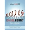 thumbnail image 1 of Pre-Owned Low Carb, High Fat Food Revolution: Advice and Recipes to Improve Your Health and Reduce Your Weight (Hardcover) 1629145459 9781629145457, 1 of 1