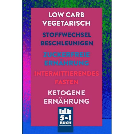 Low Carb Vegetarisch - Stoffwechsel beschleunigen - Zuckerfreie Ernährung - Intermittierendes Fasten - Ketogene Ernährun, (Paperback)