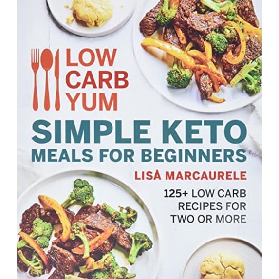 Pre-Owned Low Carb Yum Simple Keto Meals for Beginners: 125+ Low Carb Recipes for Two or More (Paperback) 0358572029 9780358572022