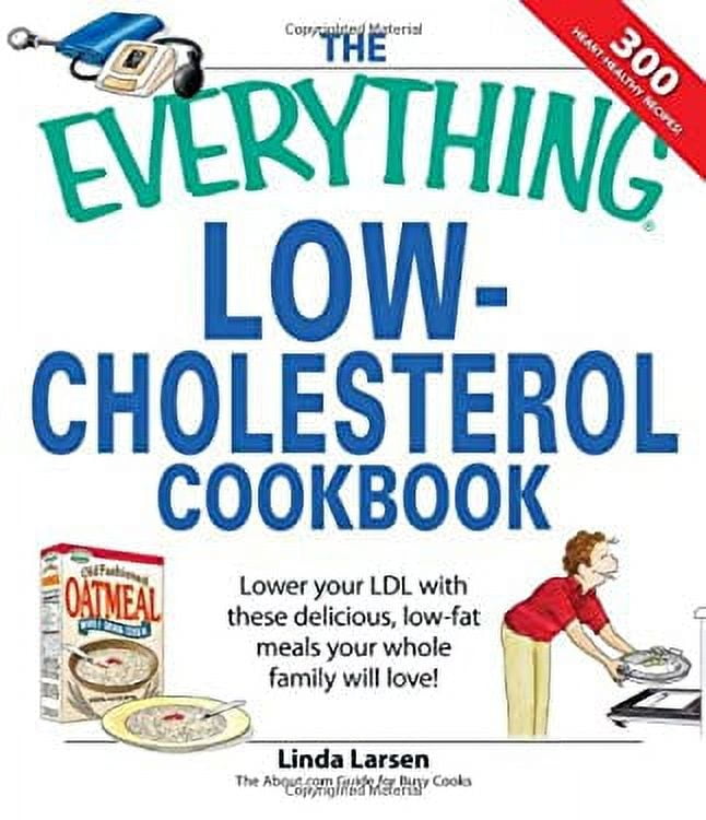 LowCholesterol Cookbook Lower Your LDL with These Delicious, LowFat