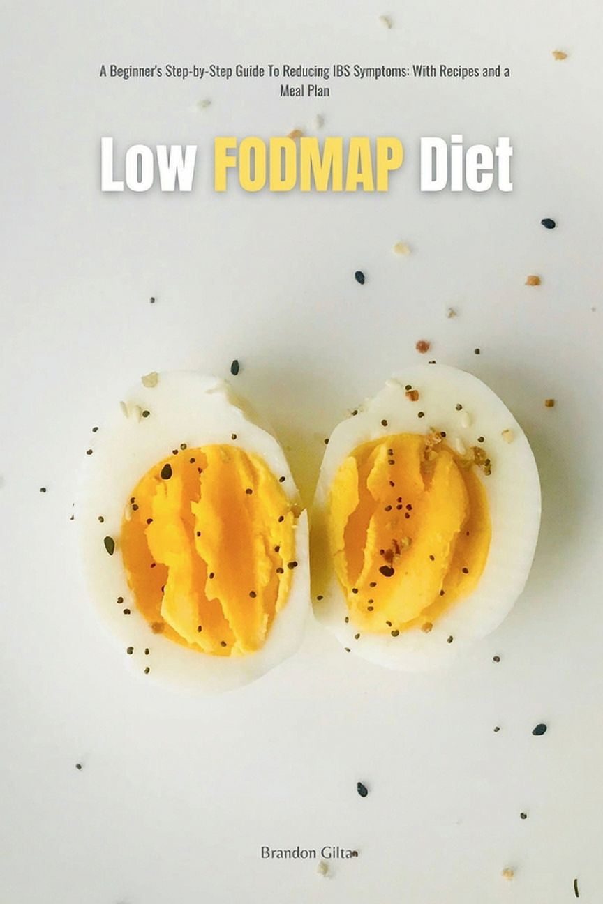 Low FODMAP Diet: A Beginner's Step-by-Step Guide for Managing IBS ...