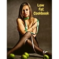 thumbnail image 1 of Low Fat Cookbook: Delicious and Healthy with Quick and Easy Recipes (Paperback), 1 of 1