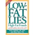 thumbnail image 1 of Low-Fat Lies: High Fat Frauds and the Healthiest Diet in the World, (Paperback), 1 of 1