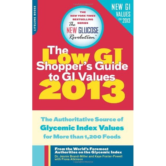 Pre-Owned The Low GI Shopper's Guide to GI Values: The Authoritative Source of Glycemic Index Values for More Than 1,200 Foods (Mass Market Paperback) 0738216046 9780738216041