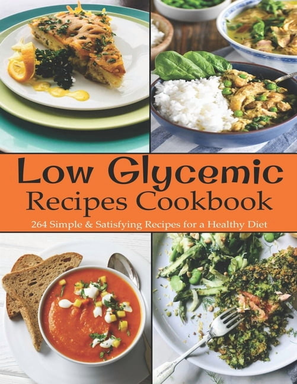 Low Glycemic Recipes Cookbook 264 Simple & Satisfying Recipes for a — free download