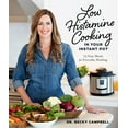 thumbnail image 1 of Low Histamine Cooking in Your Instant Pot: 75 Easy Meals for Everyday Healing, (Paperback), 1 of 2