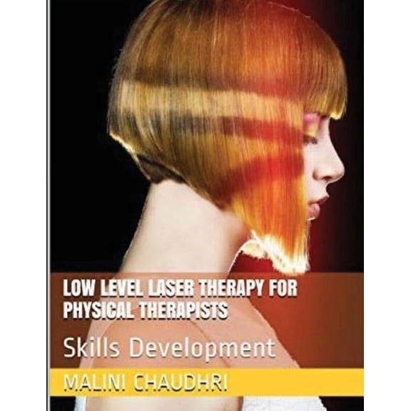 Low Level Laser Therapy For Physical Therapists - Skills Development (Paperback)