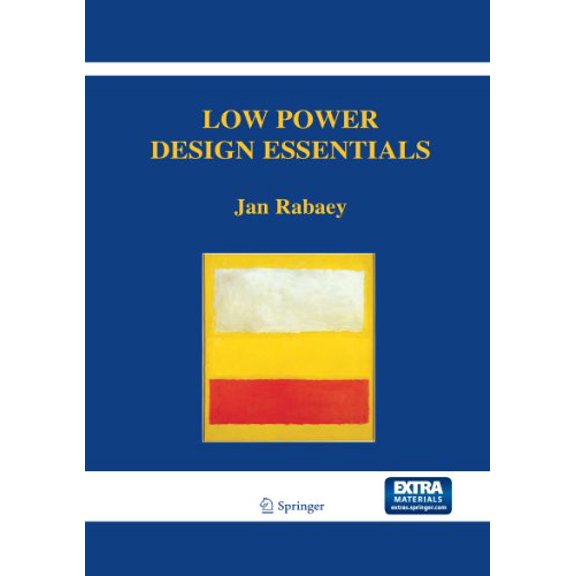 Pre-Owned Low Power Design Essentials (Hardcover) 0387717129 9780387717128