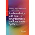 thumbnail image 1 of Low Power Design with High-Level Power Estimation and Power-Aware Synthesis, (Paperback), 1 of 1