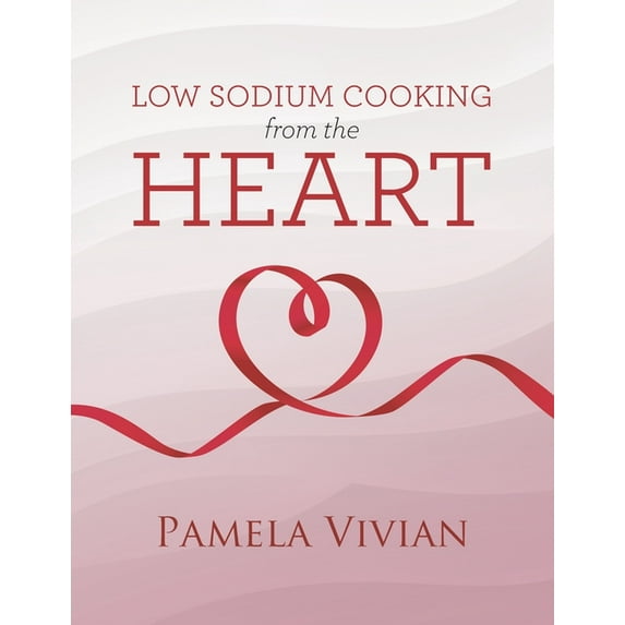 Low Sodium Cooking from the Heart, (Paperback)
