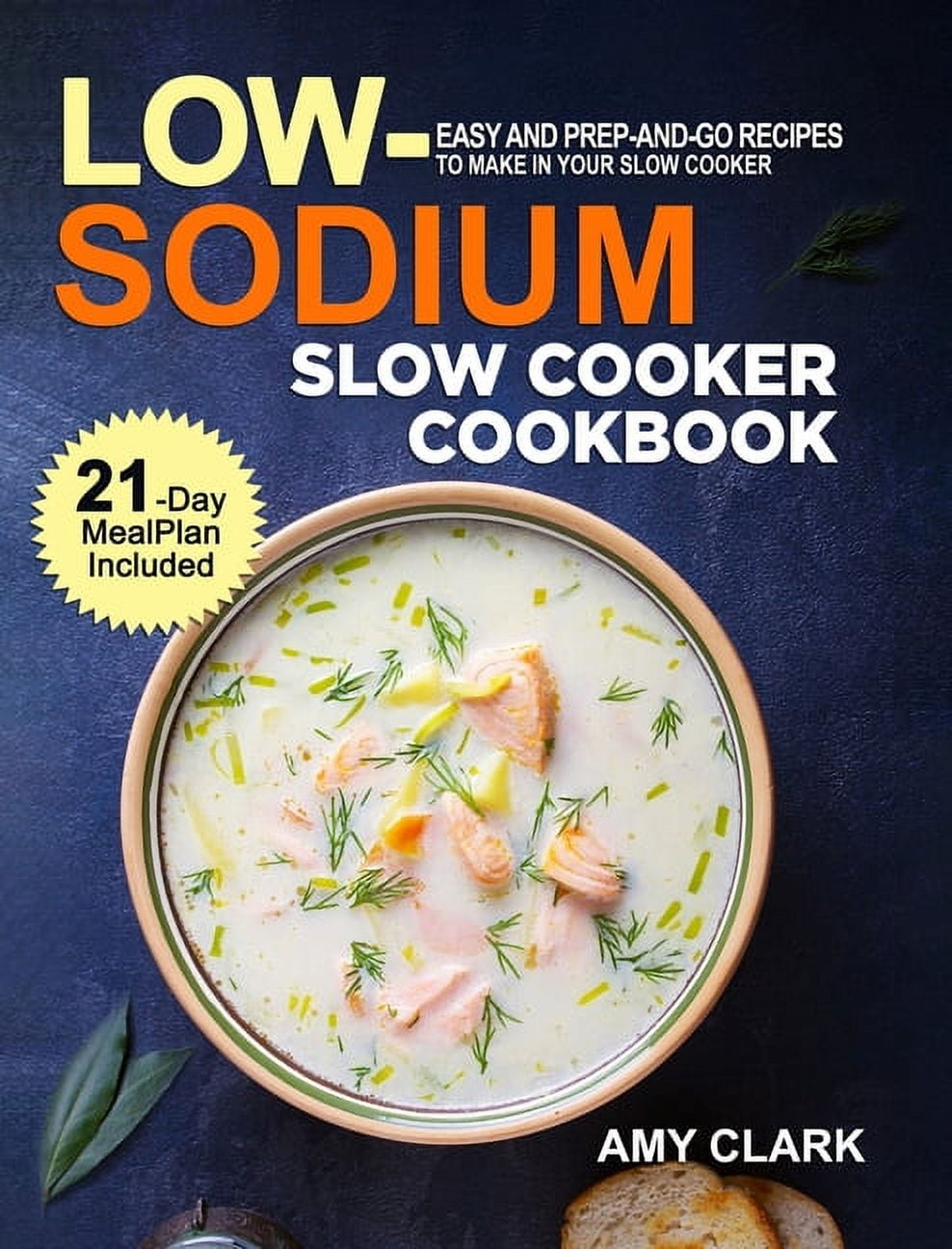 Low Sodium Slow Cooker Cookbook Easy and PrepandGo Recipes to Make