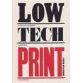 thumbnail image 1 of Pre-Owned Low-Tech Print: Contemporary Hand-Made Printing (Paperback) 1780672977 9781780672977, 1 of 1