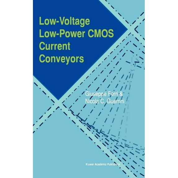 Low-Voltage Low-Power CMOS Current Conveyors, (Hardcover)